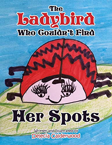 The Ladybird Who Couldn't Find Her Spots