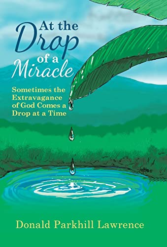 At the Drop of a Miracle