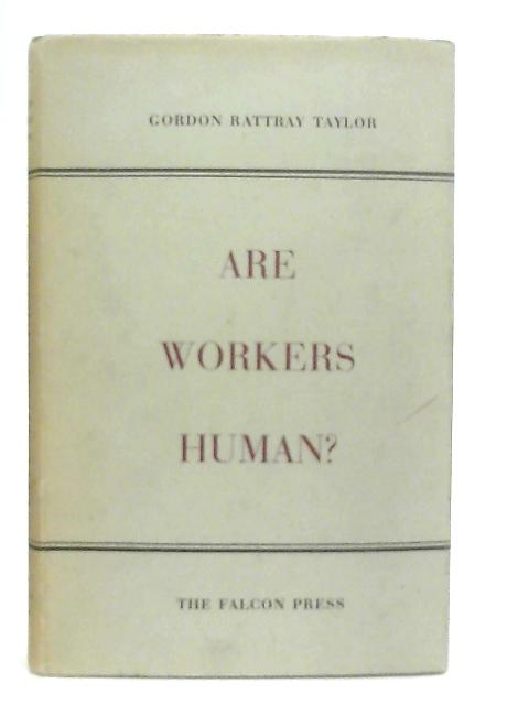 Are Workers Human?