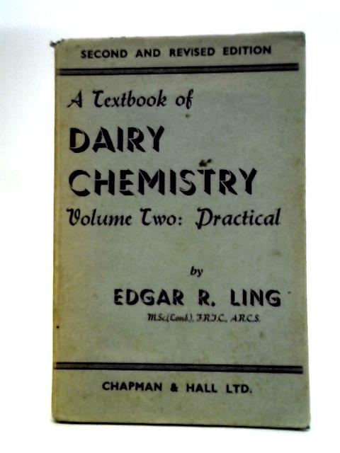 A Textbook of Dairy Chemistry : Volume Two Practical