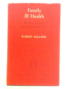 Family Ill Health - An Investigation In General Practice 