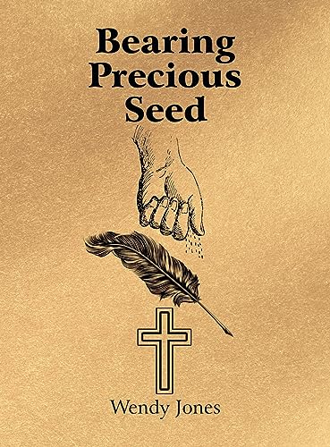 Bearing Precious Seed
