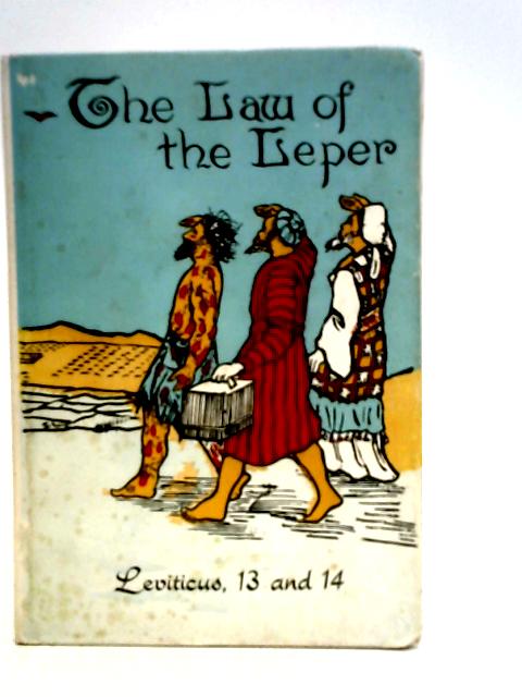 The Law of the Leper Leviticus 13 and 14