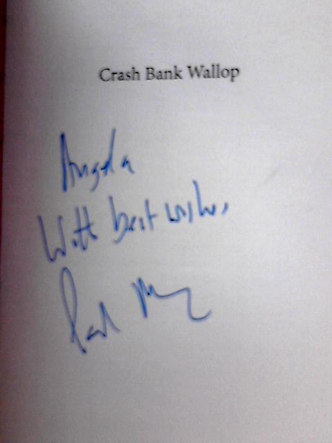 Crash Bank Wallop The Memoirs of the HBOS Whistleblower: The Memories of the HBOS Whistleblower