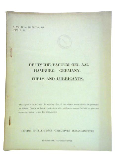 Deutsche Vacuum Oel A.G. Hamburg-Germany, Fuels And Lubricants, BIOS final Report No. 967, Item No. 30