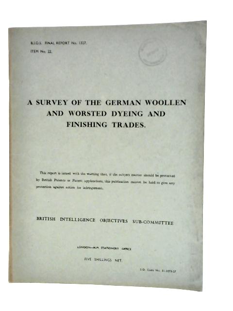 A Survey Of The German Woollen And Worsted Dyeing And Finishing Trades