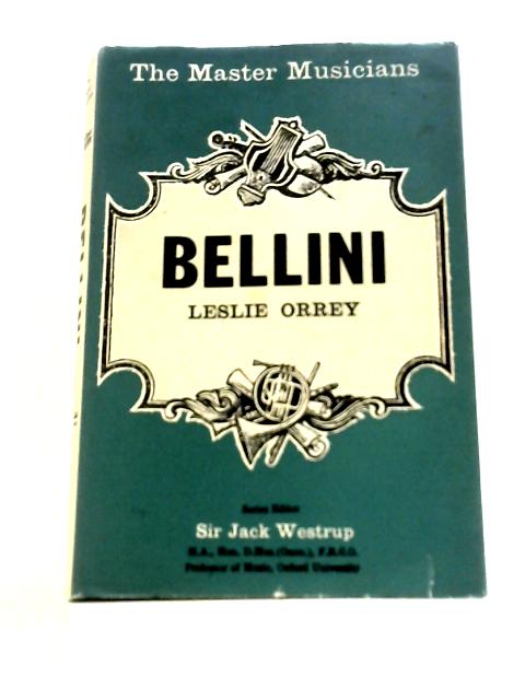 The Master Musicians Series: Bellini