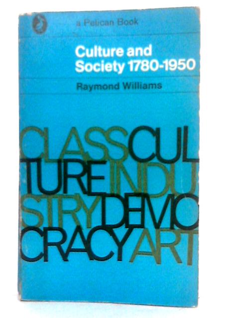 Culture and Society 1780-1950