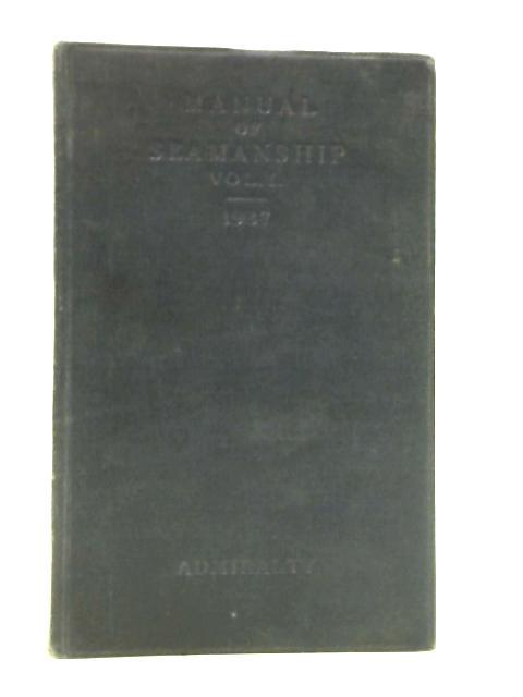 Manual Of Seamanship 1937 Volume 1