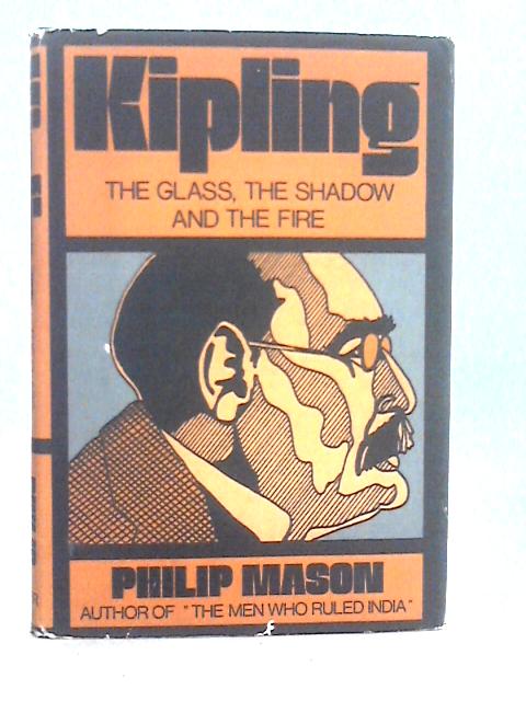 Kipling: The Glass, The Shadow and The Fire