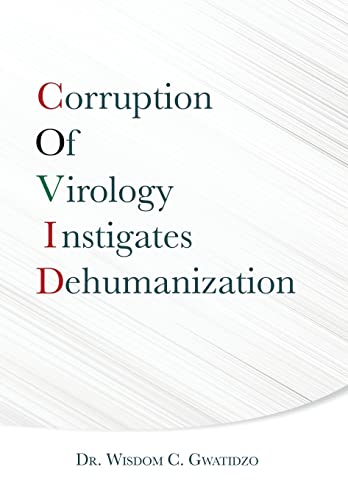 Corruption of Virology Instigates Dehumanization