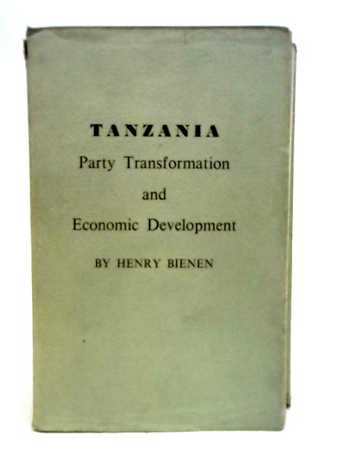 Tanzania: Party Transformation and Economic Development (Center for International Studies, Princeton University)