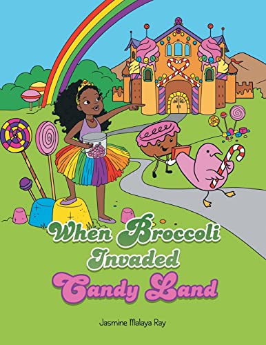 When Broccoli Invaded Candy Land
