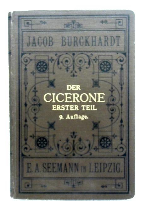 Der Cicerone - Erster Teil