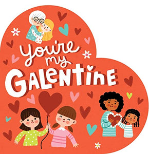You're My Galentine 