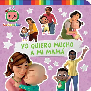 Yo Quiero Mucho a Mi Mamá (I Love My Mommy)