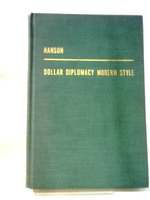 Dollar Diplomacy Modern Style: Chapters In The Failure Of The Alliance For Progress.