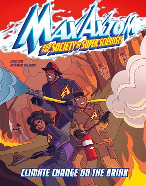 Climate Change on the Brink Max Asiom Super Scientist Adventure