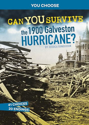 Disasters in History: Can You Survive the 1900 Galveston Hurricane