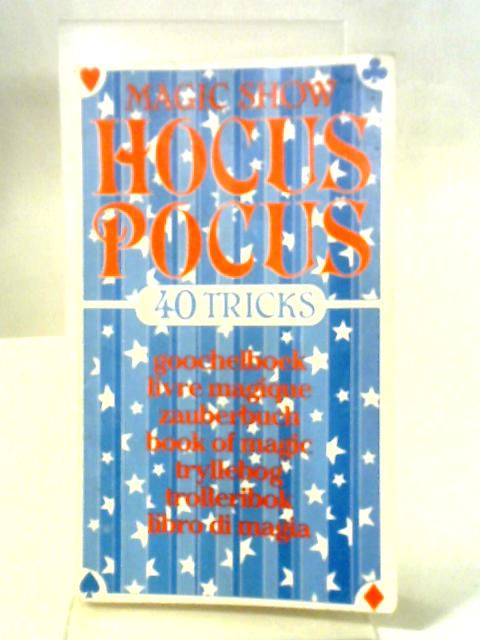 Magic Show: Hocus Pocus - 70 Tricks