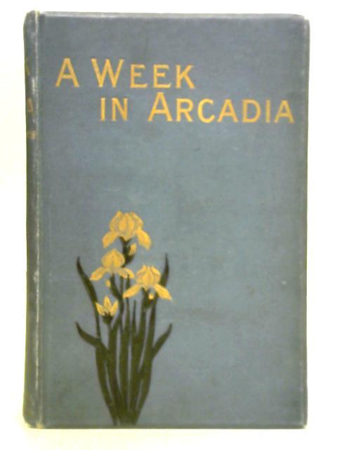 A Week in Arcadia