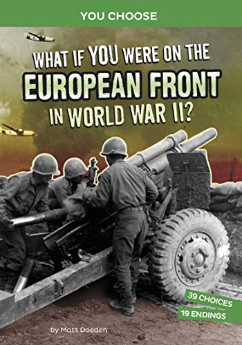 What If You Were on the European Front in World War II