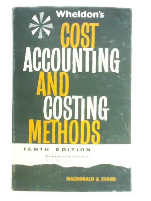 Wheldon's Cost Accounting and Costing Methods