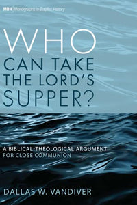Who Can Take the Lord's Supper? 