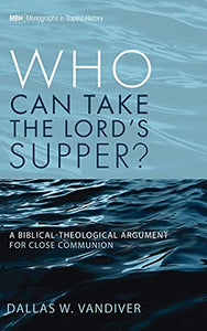 Who Can Take the Lord's Supper? 