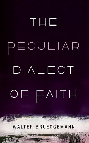 The Peculiar Dialect of Faith