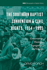 The Southern Baptist Convention & Civil Rights, 1954-1995 