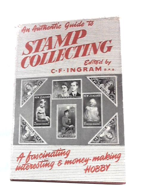 An Authentic Guide to Stamp Collecting, How to Collect Sensibly and Profitably