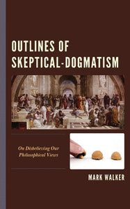 Outlines of Skeptical-Dogmatism 