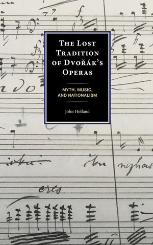 The Lost Tradition of Dvorák's Operas