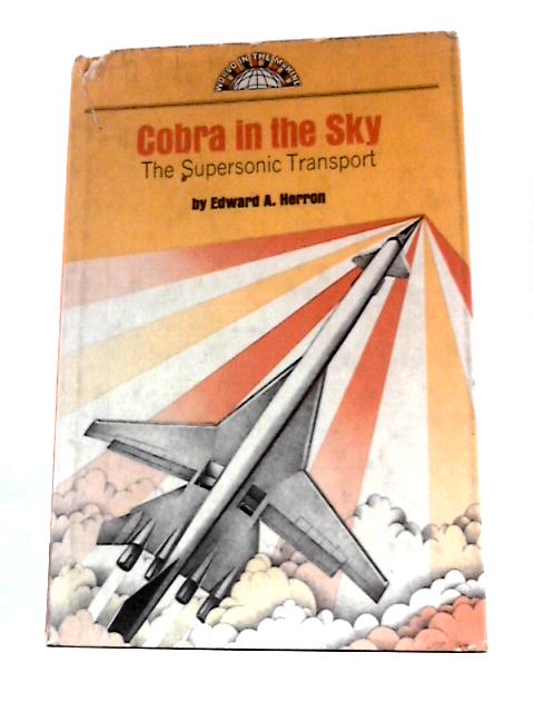 Cobra in the Sky: the Supersonic Transport (World in the Making)