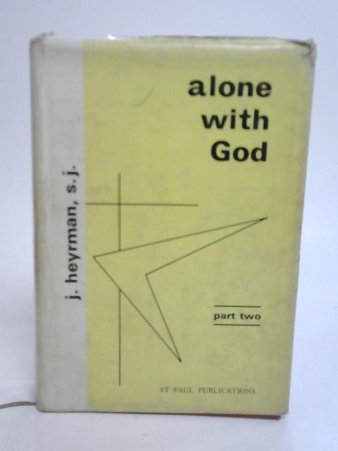 Alone With God Part Two