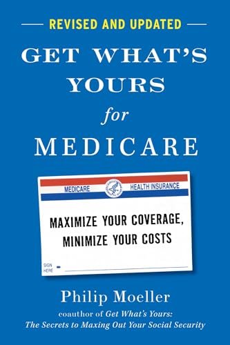 Get What's Yours for Medicare - Revised and Updated