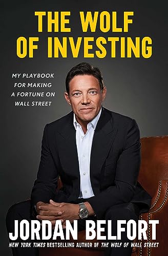The Wolf of Investing: My Insider's Playbook for Making a Fortune on Wall