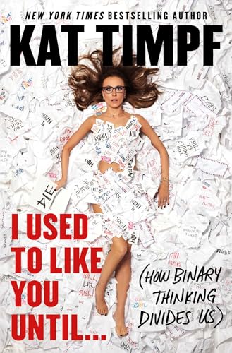 I Used to Like You Until...