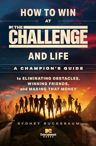 How to Win at The Challenge and Life