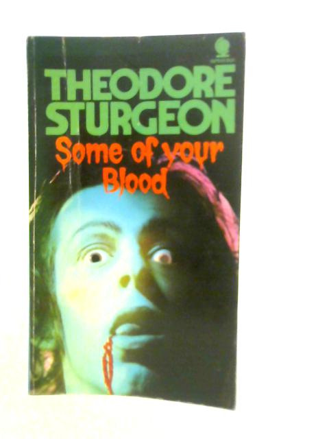 Some of Your Blood