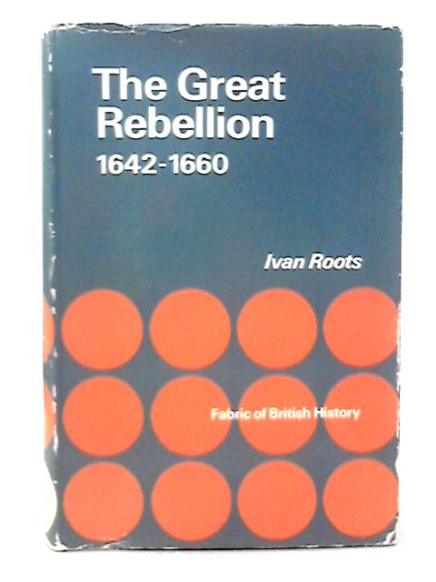 The Great Rebellion 1642 - 1660