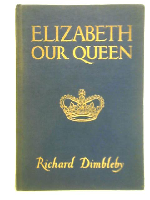 Elizabeth Our Queen
