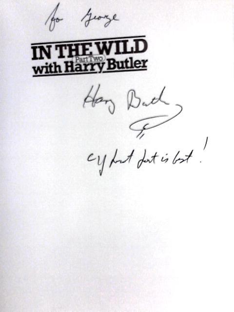 In the Wild with Harry Butler (Part Two)