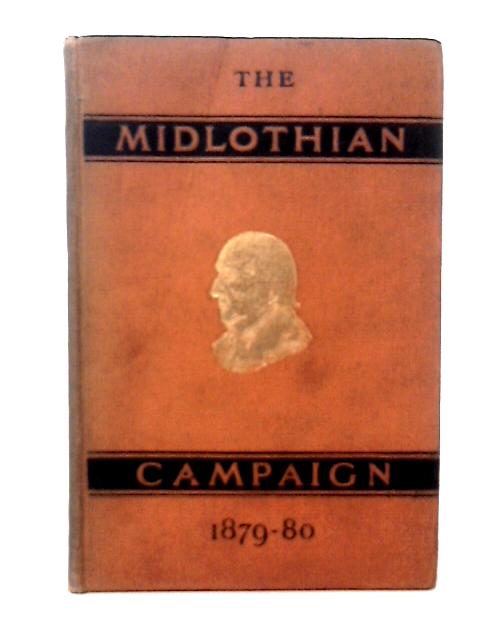 Midlothian Campaign, Political Speeches delivered in November and December 1879 and March and April 1880