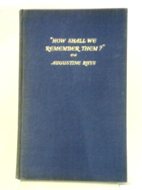 How Shall We Remember Them?