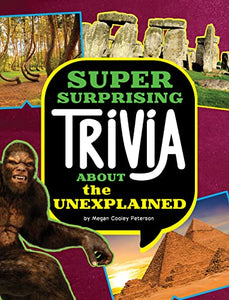 Super Surprising Trivia about the Unexplained 