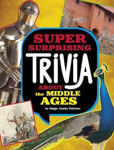 Super Surprising Trivia about the Middle Ages 