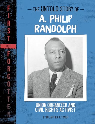 The Untold Story of A. Philip Randolph