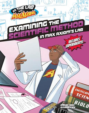 Examining the Scientific Method in Max Axiom's Lab